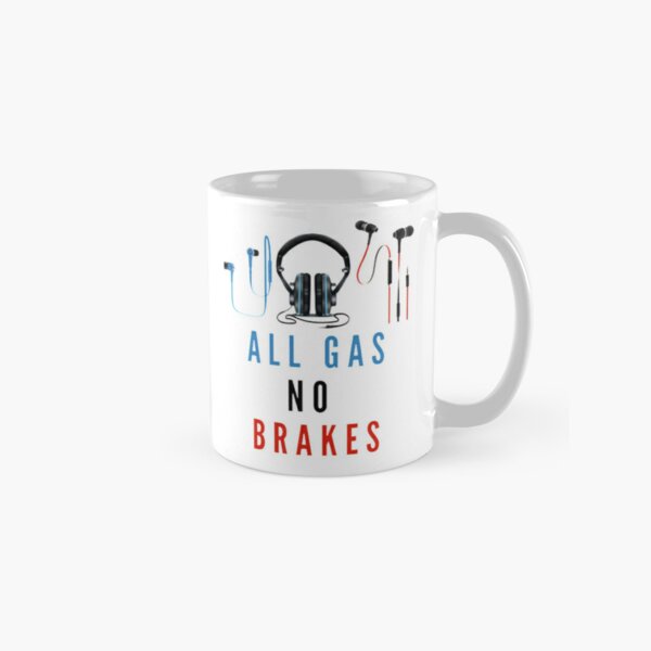 All Gas No Brakes                                          Classic Mug RB2405 product Offical Channel 5 Merch