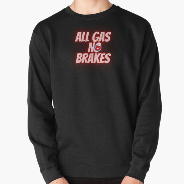 all gas no brakes channel 5 Pullover Sweatshirt RB2405 product Offical Channel 5 Merch