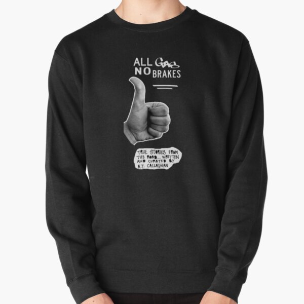 andrew callaghan all gas no brakes Pullover Sweatshirt RB2405 product Offical Channel 5 Merch