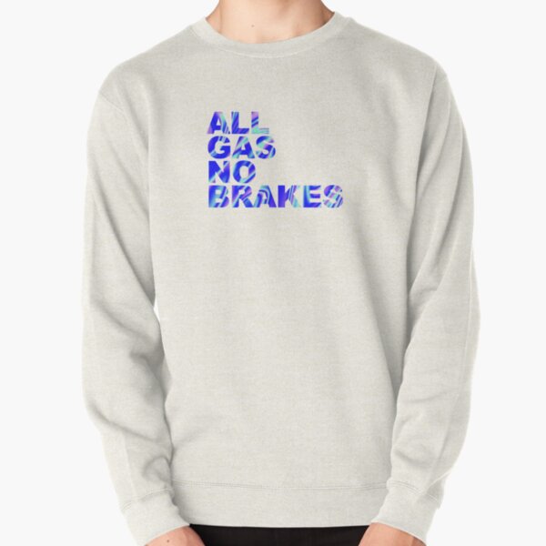 All Gas No Brakes Logo Pearlescent Pullover Sweatshirt RB2405 product Offical Channel 5 Merch