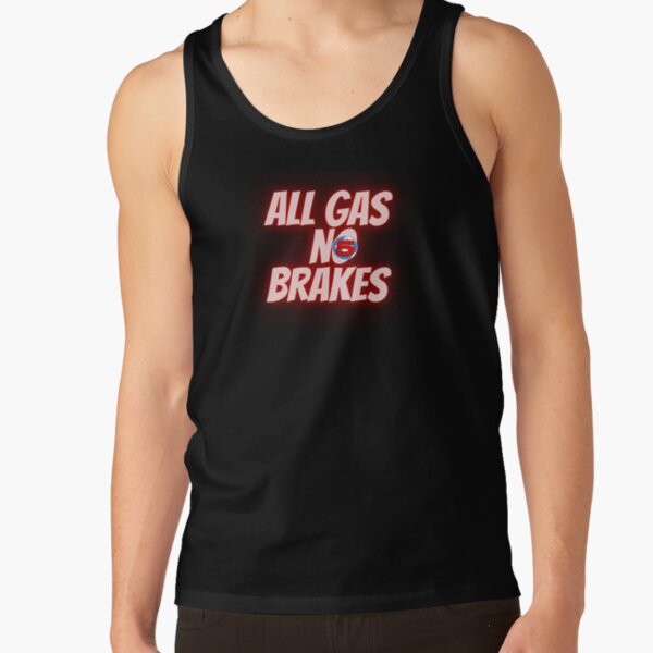 all gas no brakes channel 5 Tank Top RB2405 product Offical Channel 5 Merch