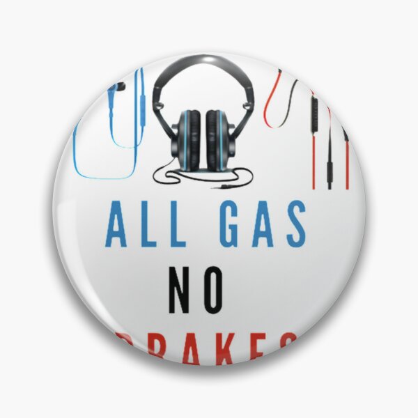 All Gas No Brakes                                          Pin RB2405 product Offical Channel 5 Merch