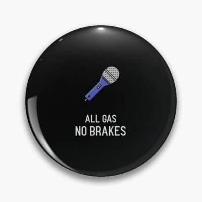All Gas No Brakes - Andrew Callaghan YouTube Inspired Pin RB2405 product Offical Channel 5 Merch