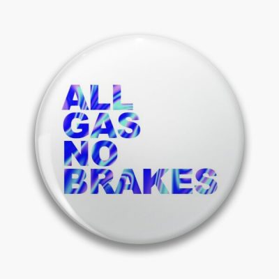 All Gas No Brakes Logo Pearlescent Pin RB2405 product Offical Channel 5 Merch